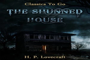 Book cover of The Shunned House by Howard Phillips Lovecraft Book cover of The Shunned House by Howard Phillips Lovecraft